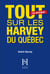 Tout sur les Harvey du Québec