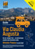 Via Claudia Augusta by car, camper, bus, ... "Altinate" +"Padana" Premium - Guide for a successful discovery trip (all pages except text pages and city maps in color)