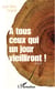 A tous ceux qui un jour vieilliront - (Essai)