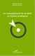 Le management de projets en fiches pratiques
