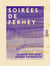 Soirées de Ferney - Confidences de Voltaire, recueillies par un ami de ce grand homme