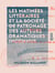 Les Matinées littéraires et la Société de patronage des auteurs dramatiques inconnus - Rapport à Son Excellence Monsieur Maurice Richard, ministre des Sciences, lettres et beaux-arts