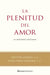 La plenitud del amor - La santidad cristiana