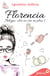 Florencia (Así no era mi plan 1)