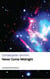 Never Come Midnight