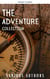 The Adventure Collection - Treasure Island, The Jungle Book, Gulliver's Travels...