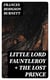 Little Lord Fauntleroy + The Lost Prince - 2 Burnett Classics in One Volume