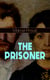 THE PRISONER - A Masterpiece Exploring the Intricacies of Human Nature and Relationships (In Search of Lost Time Series)