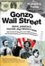 Gonzo Wall Street - RIOTS,RADICALS,RACISM AND REVOLUTION: How the Go-Go Bankers of the 1960s Crashed the Financial System and Bamboozled Washington