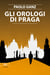 Gli orologi di Praga