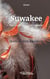 Suwakee : pour ce que demain va t'apporter