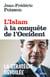 L'Islam à la conquête de l'Occident - La stratégie dévoilée