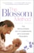 The Blossom Method - The Revolutionary Way to Communicate With Your Baby From Birth