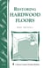 Restoring Hardwood Floors - Storey's Country Wisdom Bulletin A-136