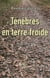 Ténèbres en terre froide. Journal I (1957-1964)