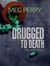 Drugged to Death: A Jamie Brodie Mystery - The Jamie Brodie Mysteries, #21
