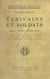 Écrivains et soldats - Essais et portraits d'histoire morale : Du Vair, Pascal, Rousseau, Lamennais, Renan, Taine, Brunetière, Faguet, E. M. de Voguë, J. Lemaitre, G. Goyau, Foch, Ludendorff, Hindenburg, Castelnau