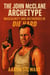 The John McClane Archetype: Masculinity and Antiheroes in Die Hard