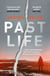Past Life - an 'astonishing' and 'gripping' crime thriller