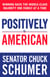 Positively American - Winning Back the Middle-Class Majority One Family at a Time