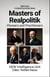 Masters of Realpolitik: Pioneers and Practitioners - Diplomacy, #2