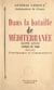 Dans la bataille de Méditerranée : Égypte, Levant, Afrique du Nord, 1940-1944 - Témoignages et commentaires