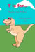 T is for... Taylor the T-Rex - My Dinosaur Alphabet, #20