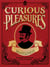 Curious Pleasures - A Gentleman's Collection of Beastliness