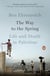 The Way to the Spring - Life and Death in Palestine