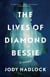 The Lives of Diamond Bessie - A Novel