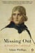 Missing Out - In Praise of the Unlived Life