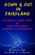 Down & Out in Fairyland: The Mostly True Story of Tommy Holcomb's Journey to Fragmenta