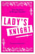 Lady's Knight