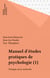 Manuel d'études pratiques de psychologie (1) - Pratique de la recherche