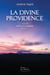 La divine providence tome 3 partie 1 - Dans la lumière