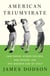 American Triumvirate - Sam Snead, Byron Nelson, Ben Hogan, and the Modern Age of Golf