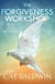 The Forgiveness Workshop from Higher Self/Spirit