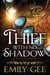 Thief With No Shadow; A Dark Fantasy Romance
