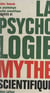 La psychologie mythe scientifique - Pour introduire à la psychologie moderne