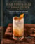 Juke Joints, Jazz Clubs, and Juice: A Cocktail Recipe Book - Cocktails from Two Centuries of African American Cookbooks