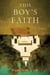 This Boy's Faith - Notes from a Southern Baptist Upbringing