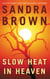 Slow Heat in Heaven