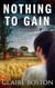Nothing to Gain - The Blackbridge Series, #2