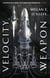 Velocity Weapon - Book One of The Protectorate