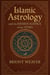 Islamic Astrology and the Hidden Science of the Stars