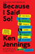 Because I Said So! - The Truth Behind the Myths, Tales, and Warnings Every Generation Passes Down to Its Kids