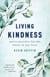 Living Kindness - Metta Practice for the Whole of Our Lives
