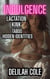 Indulgence: Lactation Kink Taboo Hidden Identities