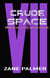 Crude Space: Recrudescence - Crude Space, #7