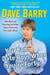You Can Date Boys When You're Forty - Dave Barry on Parenting and Other Topics He Knows Very Little About